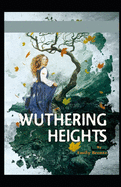 Wuthering Heights: (illustrated edition)