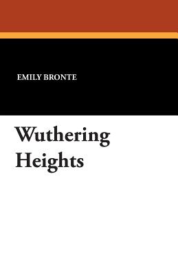 Wuthering Heights - Bronte, Emily