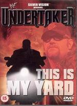 WWF: Undertaker - This Is My Yard
