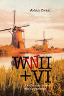 Wwii + Vi: A Kid' S Memories of War and Postwar
