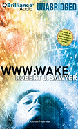 WWW: Wake - Sawyer, Robert J, and Almasy, Jessica (Read by), and Van Dyck, Jennifer (Read by)