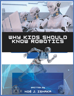 Wy Kids Should Know Robotics: Interesting Facts About Robots