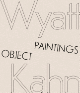Wyatt Kahn: Object Paintings