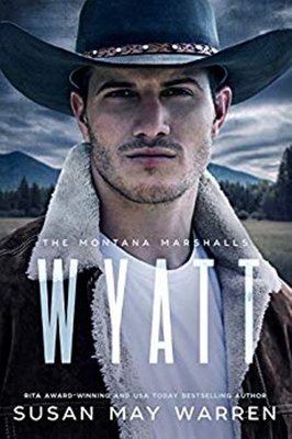 Wyatt: The Montana Marshalls - an inspirational romantic suspense family series - Warren, Susan May