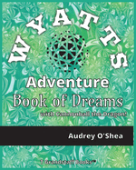 Wyatts Adventure Book of Dreams