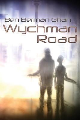 Wychman Road - Ghan, Ben Berman