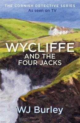 Wycliffe and the Four Jacks - Burley, W.J.