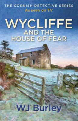 Wycliffe and the House of Fear - Burley, W.J.