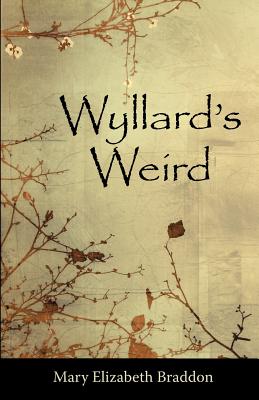 Wyllard's Weird - Braddon, Mary Elizabeth, and Grove, Allen W (Foreword by)