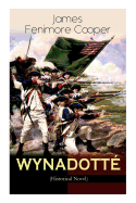 WYNADOTT (Historical Novel): The Hutted Knoll - Historical Novel Set during the American Revolution