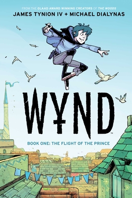 Wynd Book One: The Flight of the Prince - Tynion IV, James