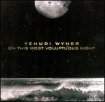 Wyner: On This Most Voluptuous Night