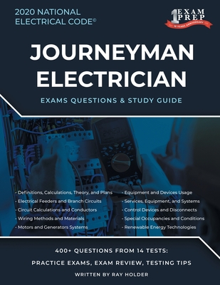 Wyoming 2020 Journeyman Electrician Exam Questions and Study Guide: 400+ Questions for study on the National Electrical Code - Holder, Ray