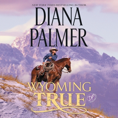 Wyoming True - Palmer, Diana, and McLaren, Todd (Read by)