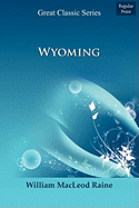 Wyoming - Raine, William MacLeod