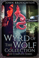 Wyrd Of The Wolf Collection: The Complete Series