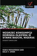 Wzorzec Konsumpcji Moringa Oleifera W Stanie Bauchi, Nigeria