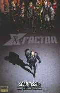 X-factor: Scar Tissue