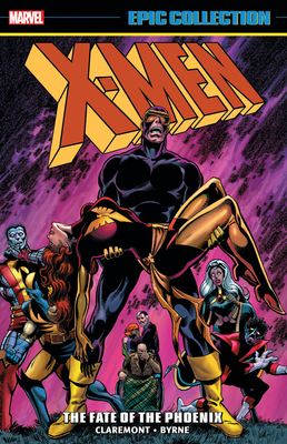 X-Men Epic Collection: The Fate of the Phoenix Tpb - Claremont, Chris, and Byrne, John (Illustrator), and Duffy, Jo