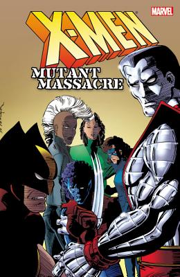 X-Men: Mutant Massacre - Claremont, Chris (Text by), and Simonson, Louise (Text by), and Simonson, Walter (Text by)