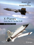 X-Planes from the X-1 to the X-60: An Illustrated History