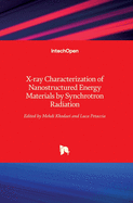 X-ray Characterization of Nanostructured Energy Materials by Synchrotron Radiation