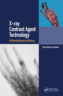 X-ray Contrast Agent Technology: A Revolutionary History