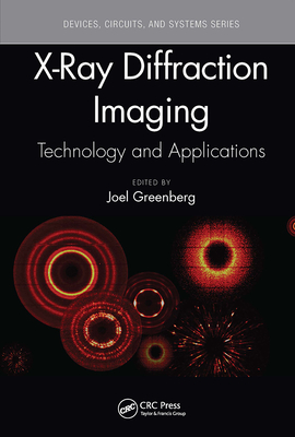 X-Ray Diffraction Imaging: Technology and Applications - Greenberg, Joel (Editor)