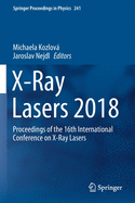 X-Ray Lasers 2018: Proceedings of the 16th International Conference on X-Ray Lasers