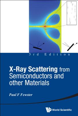 X-Ray Scattering from Semiconductor and Other ... (3rd Ed) - Paul F Fewster