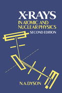 X-Rays in Atomic and Nuclear Physics