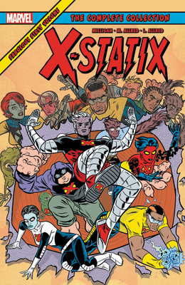 X-Statix: The Complete Collection Vol. 1 - Milligan, Peter (Text by)