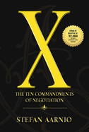 X: The Ten Commandments of Negotiation