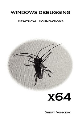X64 Windows Debugging: Practical Foundations - Vostokov, Dmitry