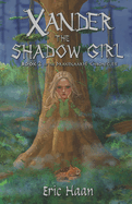 Xander the Shadow Girl: Book 2 of the Drakenaarde Chronicles