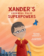 Xander's Cerebral Palsy Superpowers