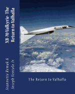 XB-70 Valkyrie: The Return to Valhalla