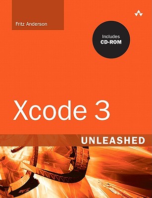 Xcode 3 Unleashed - Anderson, Fritz