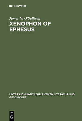 Xenophon of Ephesus - O'Sullivan, James N