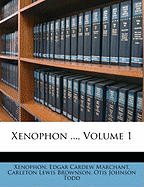 Xenophon ..., Volume 1