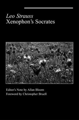 Xenophon's Socrates - Strauss, Leo