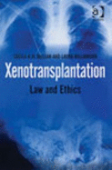 Xenotransplantation: Law and Ethics