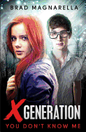 Xgeneration 1: You Don't Know Me