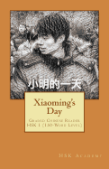 Xiaoming's day: Graded Chinese Reader: HSK 1 (150-Word Level)