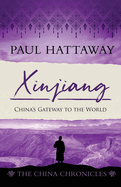 Xinjiang: China's gateway to the world