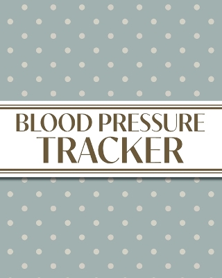 XL Large Print 1-Year Blood Pressure Tracker (Cream Polka Dots on Blue): 8"x10" 52+ Extra Weeks Large Daily Blood Pressure Logbook Tracker Complete with Monthly Trend Graphs (5 Weeks a Month); Perfect for Seniors with its 16 pt Font! - Revive Stationery