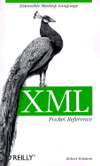 XML Pocket Reference - Eckstein, Robert