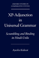 XP-Adjunction in Universal Grammar: Scrambling and Binding in Hindi-Urdu