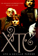 Xtc: Song Story: The Exclusive Authorized Story Behind the Music
