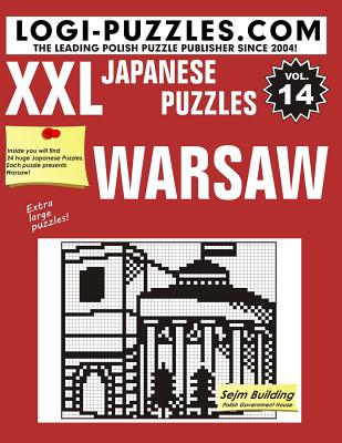 XXL Japanese Puzzles: Warsaw - Marciniak, Urszula (Editor), and Baran, Andrzej (Editor), and Diez, Joanna (Translated by)